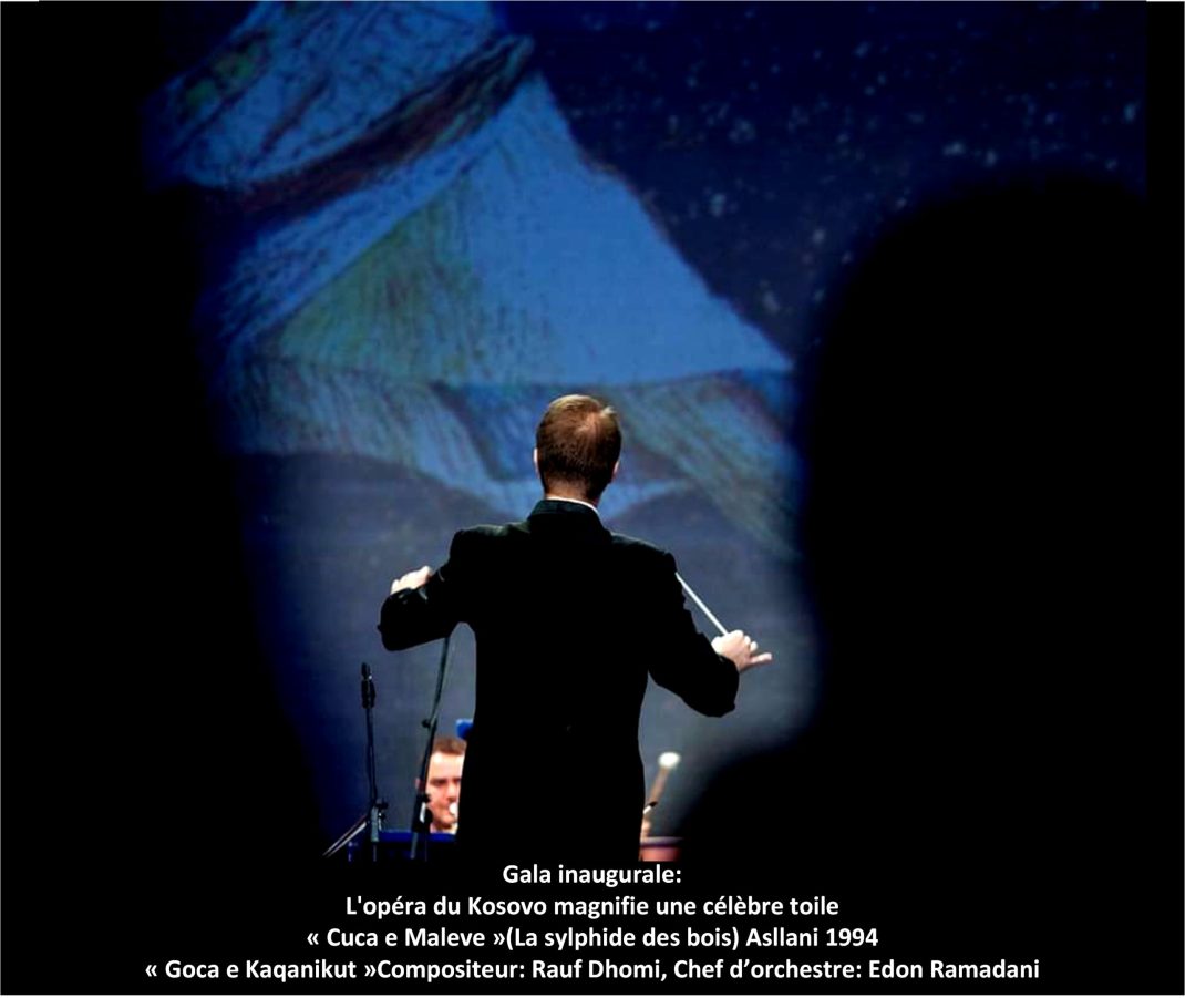 SAM-Samedin ASLLANI_Gala inaugurale_L'opéra du Kosovo magnifie une célèbre toile _Cuca e Maleve-La sylphide des bois_edon Ramadani